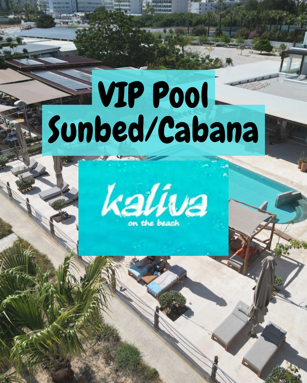 VIP Pool Cabana/Sunbed - (Max 2 Persons) Kaliva Beach Club